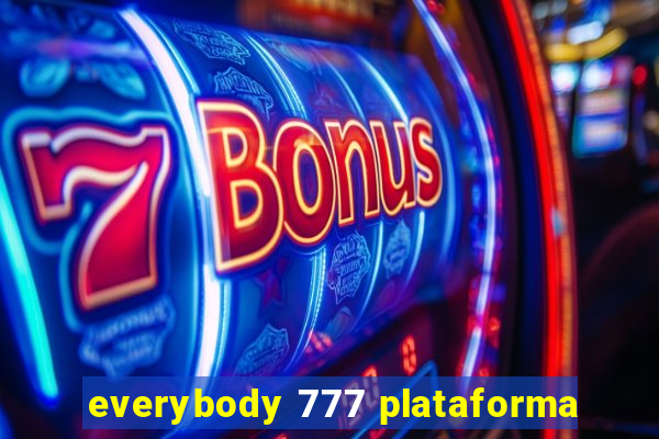 everybody 777 plataforma